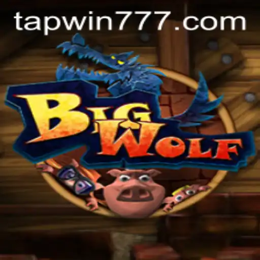 BigWolf: An Exciting Journey into Gaming with TAP WIN