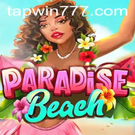 Exploring ParadiseBeach: A Tropical Gaming Escape with TAP WIN