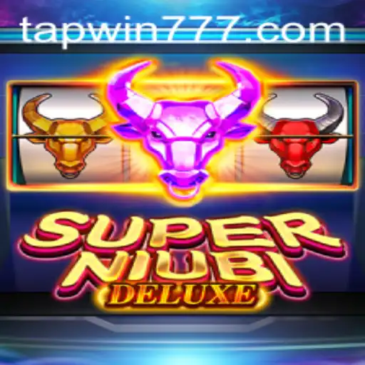 Discover the Thrills of SuperNiubiDeluxe: The Ultimate TAP WIN Adventure
