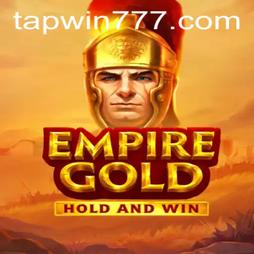 EmpireGold: Dive into the Strategic Adventure with TAP WIN