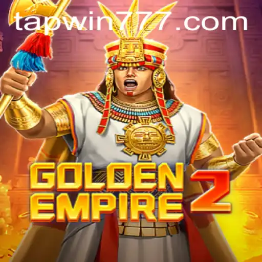 Unveiling GoldenEmpire2: A New Era in Gaming with TAP WIN